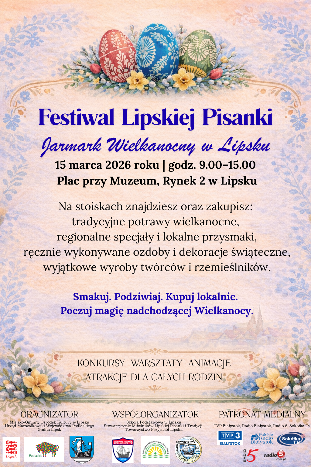 Festiwal Lipskiej Pisanki
Burmistrz Lipska oraz Miejsko-Gminny Ośrodek Kultury w Lipsku zapraszają…