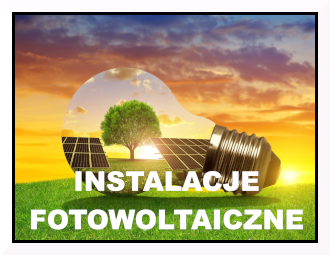 Instalacje fotowoltaiczne