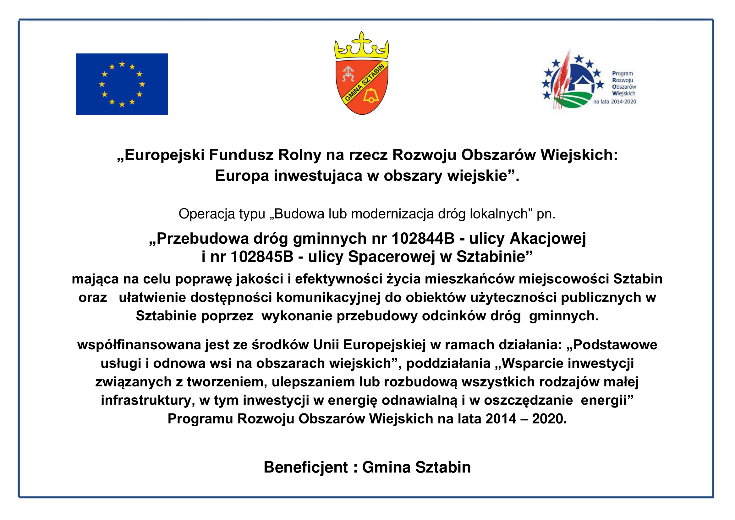 PRZEBUDOWA DRÓG GMINNYCH NR 102844B - ULICY AKACJOWEJ I NR 102845B - ULICY SPACEROWEJ W SZTABINIE…